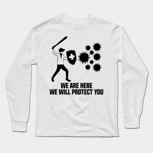 We will protect you Long Sleeve T-Shirt